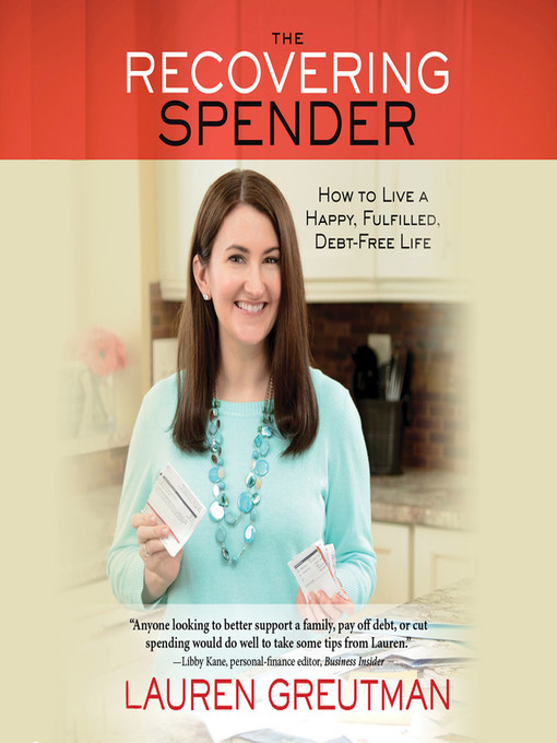 Title details for The Recovering Spender by Lauren Greutman - Available